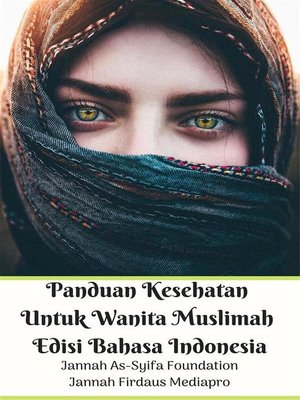cover image of Panduan Kesehatan Untuk Wanita Muslimah Edisi Bahasa Indonesia